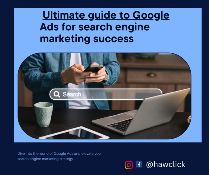 Read more about the article The Ultimate Guide to Google Ads Search Engine Marketing